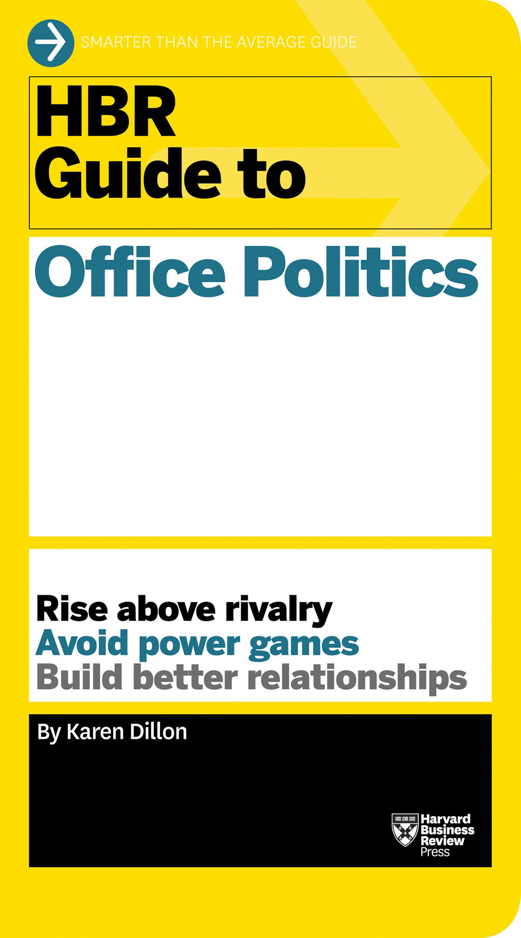 Book cover image for HBR Guide to Office Politics (HBR Guide Series) ISBN: 9781625275349